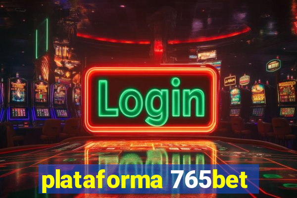 plataforma 765bet